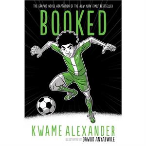 Booked Graphic Novel by Kwame Alexander