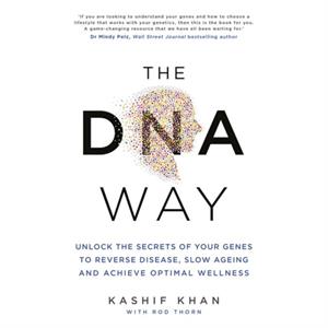 The DNA Way by Kashif Khan