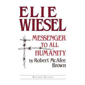 Elie Wiesel by Robert McAfee Brown