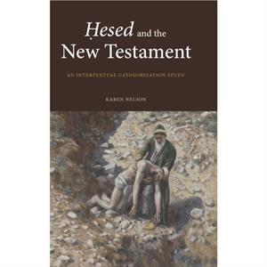 Hesed and the New Testament by Karen Nelson