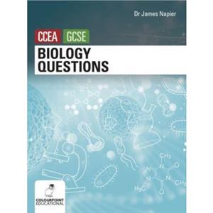 Biology Questions for CCEA GCSE by James Napier