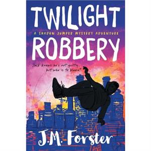 Twilight Robbery by J M Forster