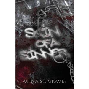 Skin of a Sinner by Avina St Graves