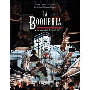 The Boqueria by Maria Teresa di Marco