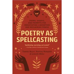 Poetry as Spellcasting by Destiny Hemphill