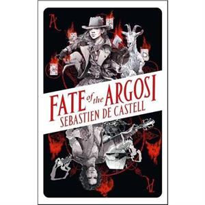 Fate of the Argosi by Sebastien de Castell