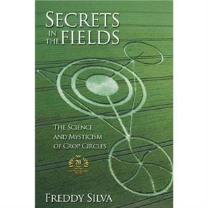 Secrets In The Fields by Freddy Silva