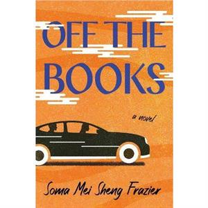 Off the Books by Soma Mei Sheng Frazier