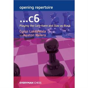 Opening Repertoire ...C6 by Cyrus Lakdawala