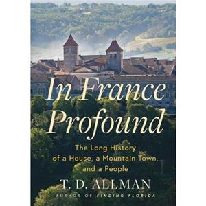 In France Profound by T.D. Allman