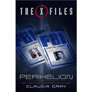 The XFiles Perihelion by Claudia Gray