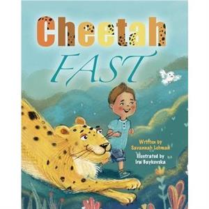 Cheetah Fast by Savannah Lehman