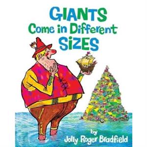 Giants Come in Different Sizes by Jolly Roger Bradfield