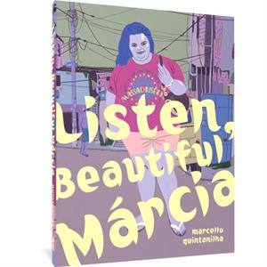 Listen Beautiful Marcia by Marcello Quintanilha