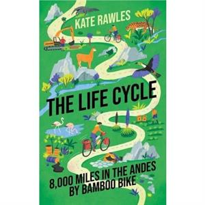 The Life Cycle by Kate Rawles