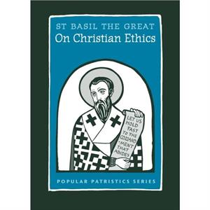 On Christian Ethics by St Basil the Great