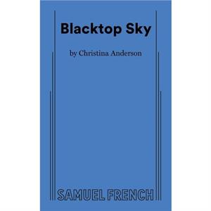 Blacktop Sky by Christina Anderson