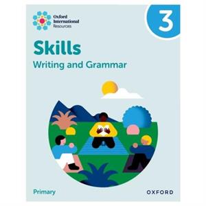 Oxford International Resources Writing and Grammar Skills Practice Book 3 by Southwell