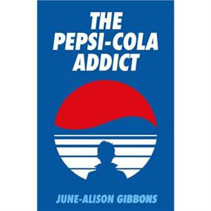 The Pepsi Cola Addict by David Tibet