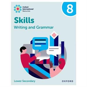 Oxford International Resources Writing and Grammar Skills Practice Book 8 by ODell