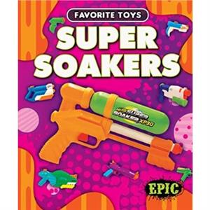 Super Soakers by Paige V Polinsky