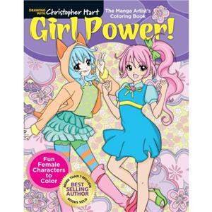 Manga Artists Coloring Book Girl Power by Christopher Hart