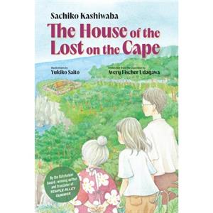 The House of the Lost on the Cape by Sachiko Kashiwaba