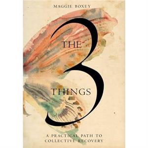 The 3 Things by Maggie Boxey