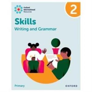 Oxford International Resources Writing and Grammar Skills Practice Book 2 by Sharkey