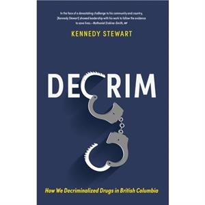 Decrim by Kennedy Stewart