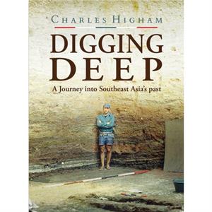 Digging Deep by Charles Higham