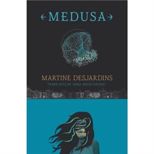 Medusa by Martine Desjardins