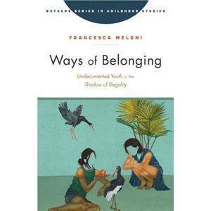 Ways of Belonging by Francesca Meloni