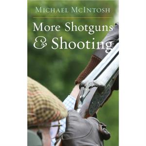 More Shotguns  Shooting by Michael McIntosh