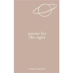 Poems for the Signs by Michaela Angemeer