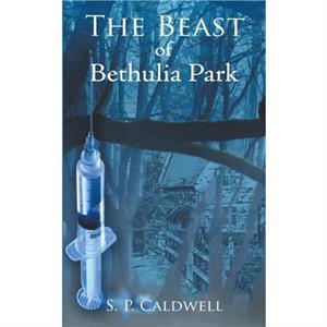 The Beast of Bethulia Park by Simon Caldwell