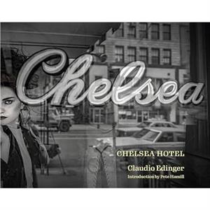 Chelsea Hotel by Claudio Edinger