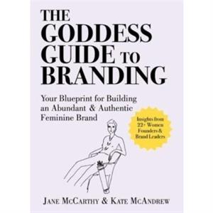 The Goddess Guide to Branding by Kate McAndrew