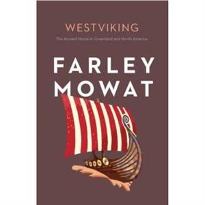 Westviking by Farley Mowat