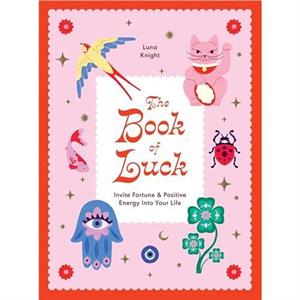 The Book of Luck by Luna Knight