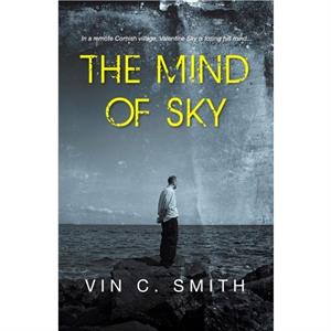 The Mind of Sky by Vin C. Smith