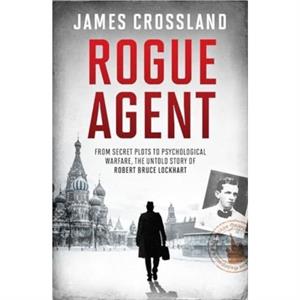 Rogue Agent by James Crossland