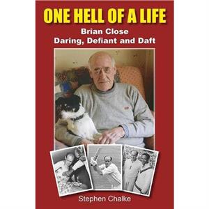 One Hell of a Life by Stephen Chalke