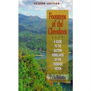 Footsteps of the Cherokees by Vicki Rozema