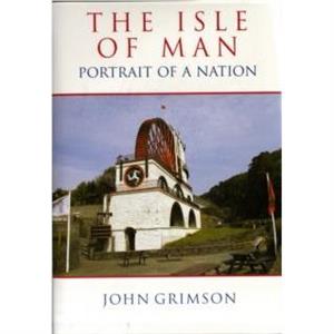 Isle of Man Portrait of a Nation by John Grimson