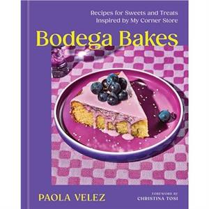 Bodega Bakes by Paola Velez