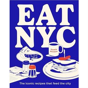 EAT NYC by Yasmin Newman