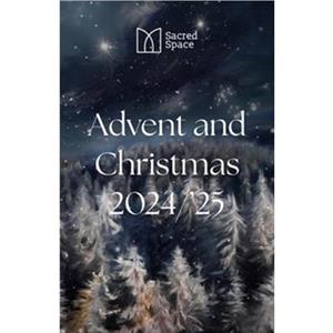 Sacred Space Advent  Christmas 20242025 by The Irish Jesuits