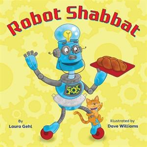 Robot Shabbat by Laura Gehl