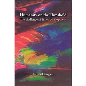 Humanity on the Threshold by Bernard Lievegoed